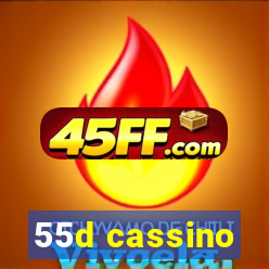 55d cassino